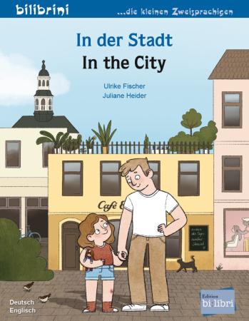 In der Stadt - Kinderbuch in Deutsch und Englisch