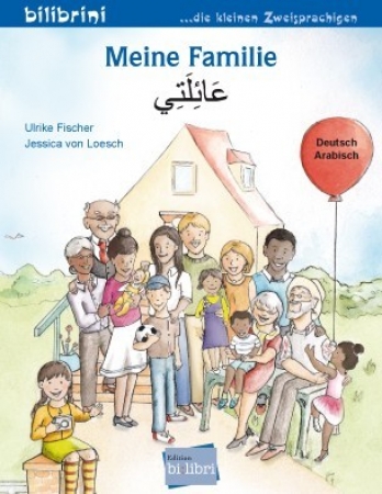 Meine Familie - Zweisprachiges Kinderbuch in Deutsch und Arabisch