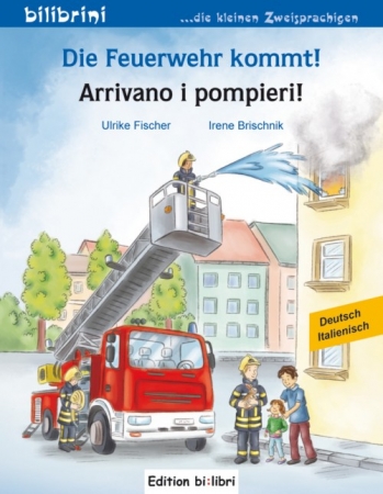 Die Feuerwehr kommt! Kinderbuch in Deutsch und Italienisch