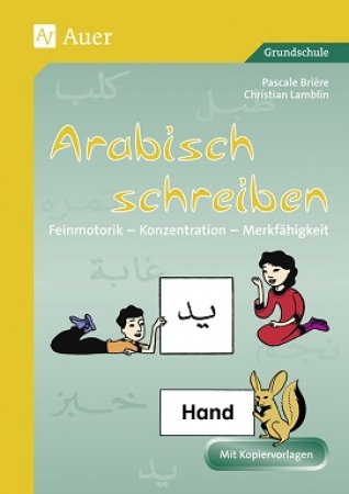 Arabisch schreiben - Feinmotorik - Konzentration - Merkfähigkeit