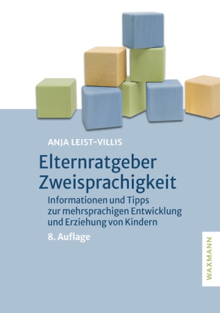 Elternratgeber Zweisprachigkeit von Anja Leist-Villis