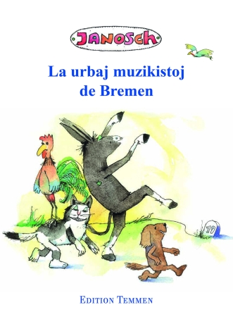 Die Bremer Stadtmusikanten - Esperanto-Ausgabe