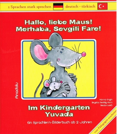 Hallo, liebe Maus! Im Kindergarten, Deutsch-Türkisch