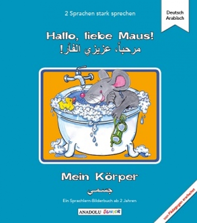 Hallo, liebe Maus! Mein Körper,  Deutsch-Arabisch