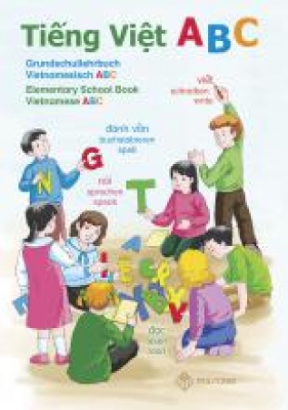 Tieng Viet ABC - Grundschullehrbuch Vietnamesisch ABC