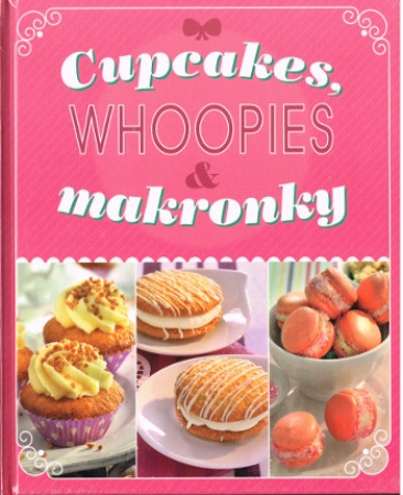 Kochbuch in Tschechisch - Cupcakes, Whoopies & Makronky