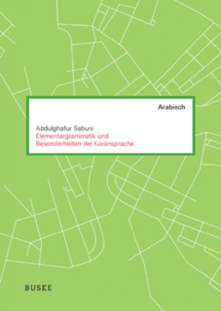 Elementargrammatik und Besonderheiten der Koransprache