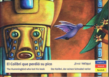 Der Kolibri, der seinen Schnabel verlor  Kinderbuch in drei Sprachen