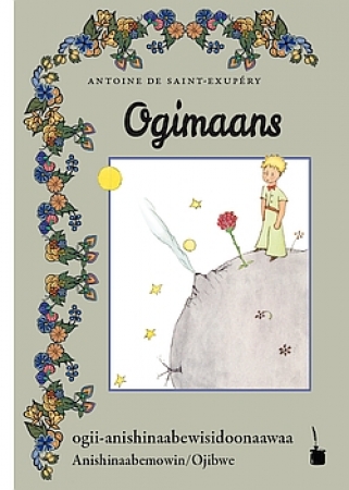 Der kleine Prinz - Ausgabe in Anishinaabemowin (Ojibwé/Ojibwa)
