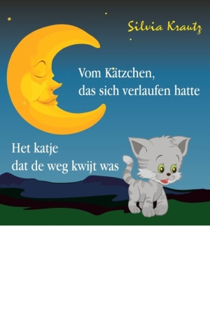 Vom Kätzchen, das sich verlaufen hatte / Zweisprachiges Bilderbuch