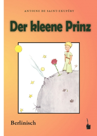 Der kleine Prinz - Übersetzung des Klassikers ins Berlinische