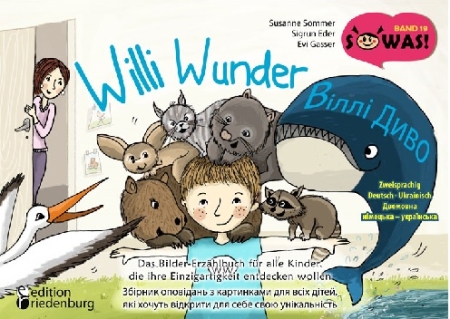Willi Wunder - Das Bilder-Erzählbuch für alle Kinder, die ihre Einzigartigkeit entdecken wollen