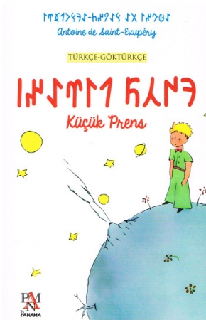 Der kleine Prinz in Türkisch und Göktürkce (Alttürkische Sprache)