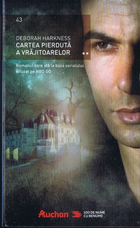 Cartea pierduta a vrajitoarelor - Roman von Deborah Harkness in Rumänisch