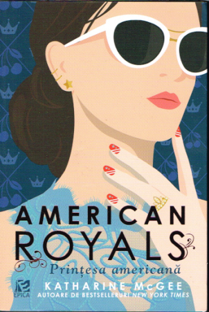 Amerikanische Prinzessin von Katharine McGee - Rumänische Ausgabe