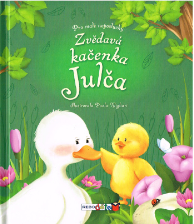 Das neugierige Entchen Julchen - Tschechische Ausgabe