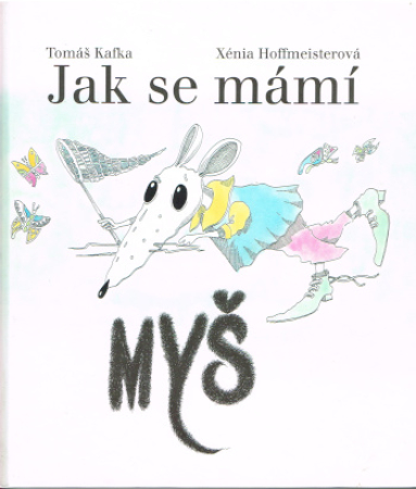 Wie man eine Maus lockt - Tschechische Ausgabe