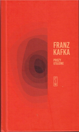 Versteckte Prosa von Franz Kafka - Polnische Ausgabe