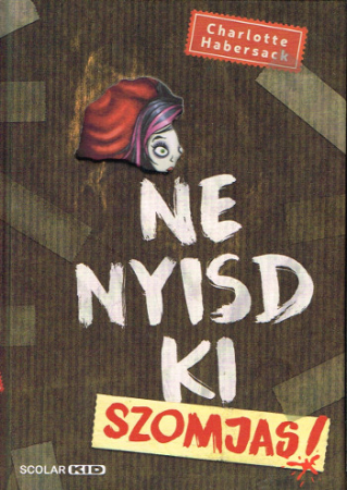 Bitte nicht öffnen 3: Durstig!  - Ungarische Ausgabe