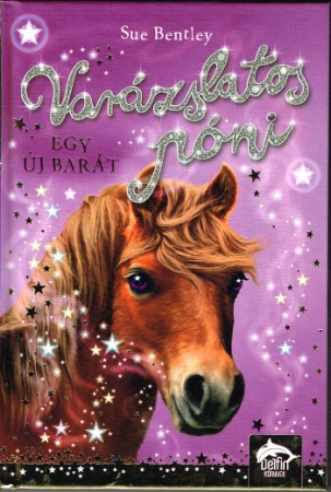 Zauberponys Band 1, Ein magischer Freund - Ungarische Ausgabe