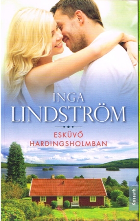 Hochzeit in Hardingsholm von Inga Lindström - Ungarische Ausgabe