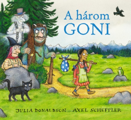 Die Rüpelbande von Julia Donaldson - Ungarische Ausgabe