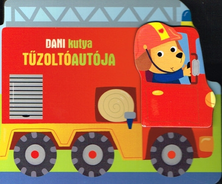 Das Feuerwehrauto von Dani Dog - Ungarisches Pappbilderbuch
