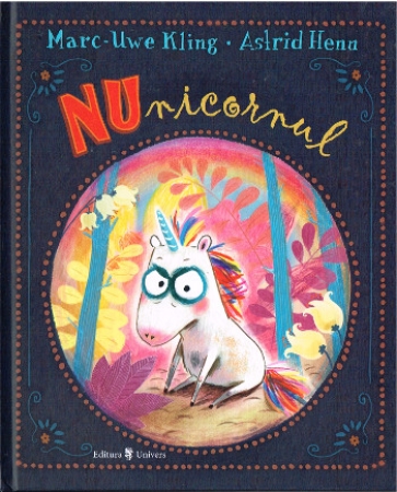 Das NEINhorn von Marc Uwe-Kling  - Rumänische Ausgabe