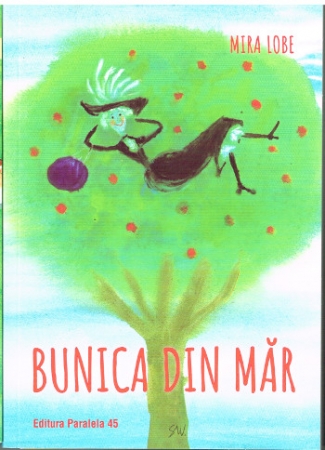 Die Omama im Apfelbaum von Mira Lobe -  Rumänische Ausgabe