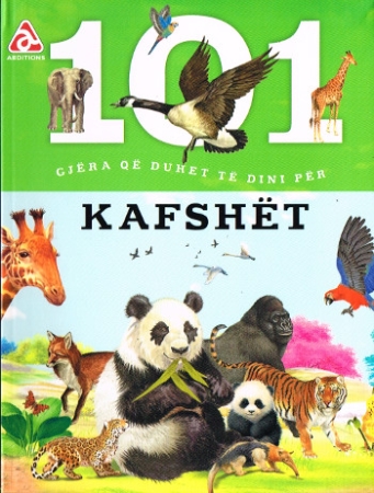101 Dinge, die Sie über Tiere wissen sollten - Albanische Ausgabe