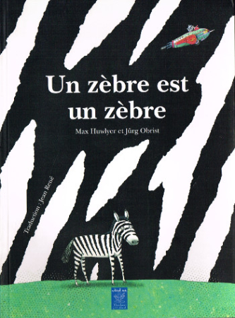 Das Zebra ist das Zebra - Französische Ausgabe