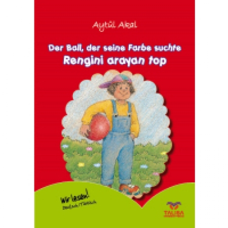 Der Ball, der seine Farbe suchte / Rengini arayan top