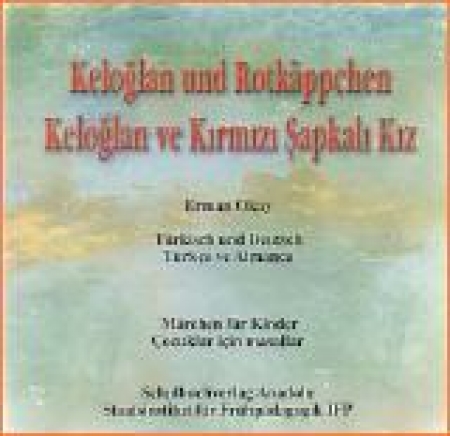 Keloglan und Rotkäppchen - Keloglan ve Kirmizi...,Hörspiel