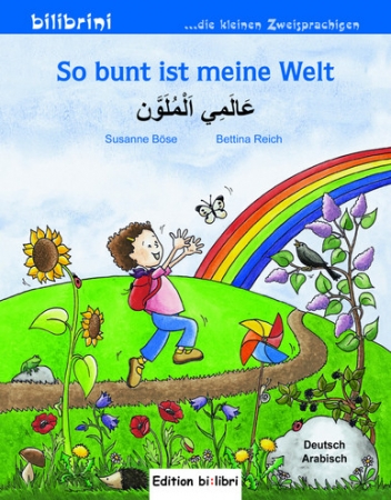 So bunt ist meine Welt,  Deutsch-Arabisch