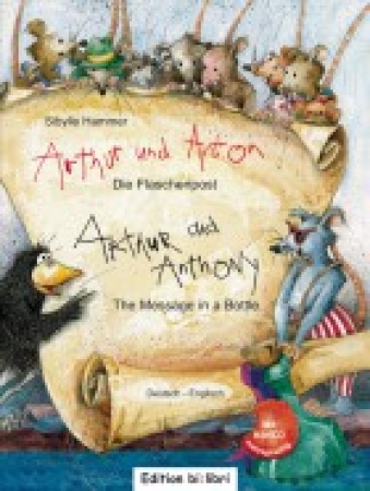 Arthur und Anton: Die Flaschenpost, Deutsch-Englisch Mit Audio CD