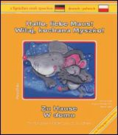 Hallo, liebe Maus! Zu Hause, Deutsch-Polnisch