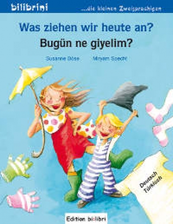 Was ziehen wir heute an? Deutsch-Türkisch