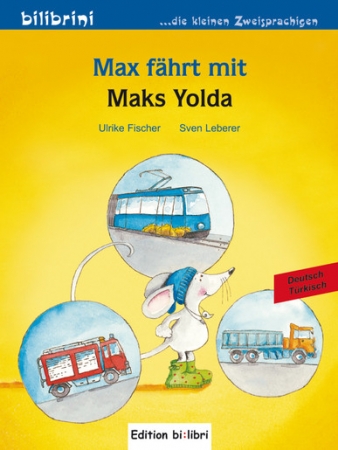Max fährt mit Kinderbuch Deutsch-Türkisch