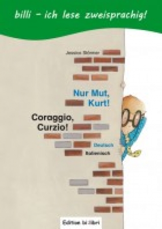 Nur Mut, Kurt! Deutsch-Italienisches Kinderbuch