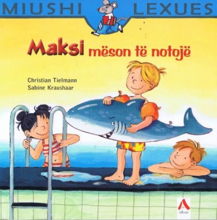 Maksi meson te notoje - Maxi lernt schwimmen - Kinderbuch Albanisch