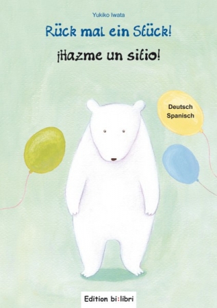 Rück mal ein Stück!  Deutsch-Spanisch