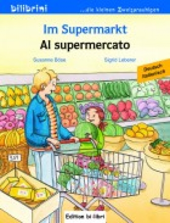 Im Supermarkt Deutsch-Italienisch Kinderbuch