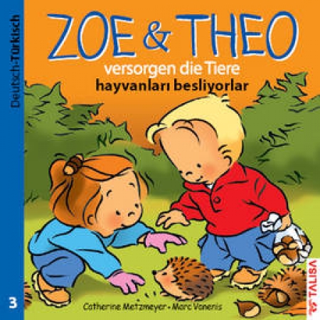 Zoe & Theo versorgen die Tiere, Deutsch-Türkisch